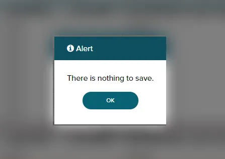 A popup window that reads "Alert: There is nothing to save." with an OK button below.